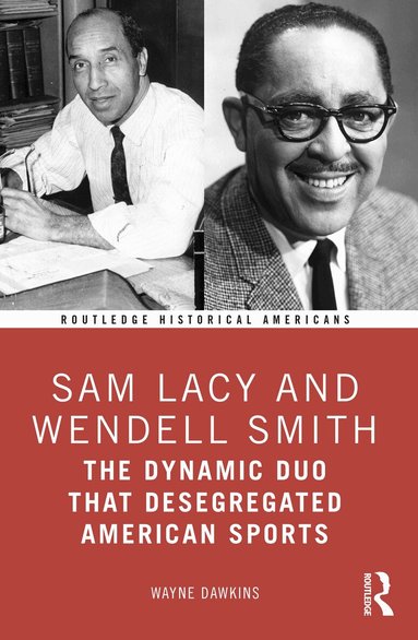Wayne Dawkins - Sam Lacy and Wendell Smith, Häftad