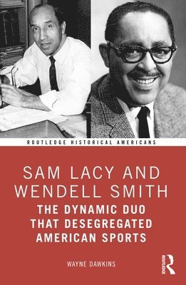Wayne Dawkins - Sam Lacy and Wendell Smith, Häftad