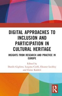 bokomslag Digital Approaches to Inclusion and Participation in Cultural Heritage