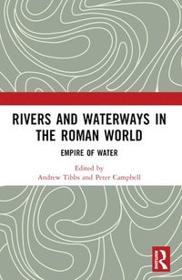 bokomslag Rivers and Waterways in the Roman World