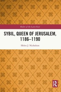 bokomslag Sybil, Queen of Jerusalem, 11861190