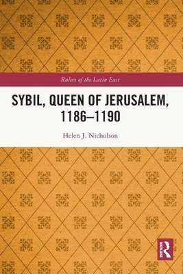Sybil, Queen of Jerusalem, 11861190 1