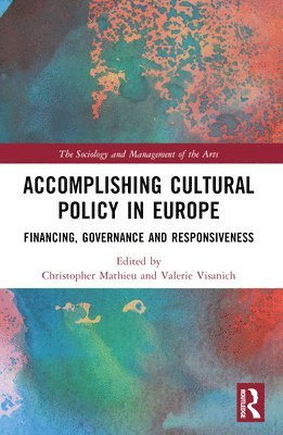 Accomplishing Cultural Policy in Europe 1