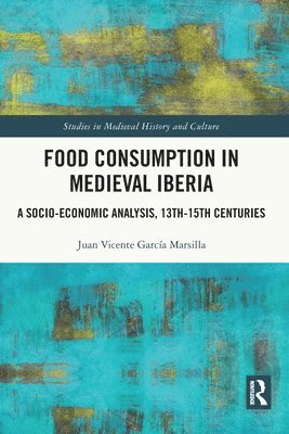 bokomslag Food Consumption in Medieval Iberia