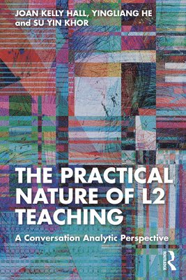 bokomslag The Practical Nature of L2 Teaching