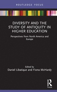 bokomslag Diversity and the Study of Antiquity in Higher Education