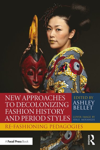 bokomslag New Approaches to Decolonizing Fashion History and Period Styles