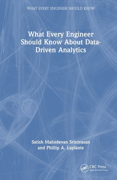 bokomslag What Every Engineer Should Know About Data-Driven Analytics