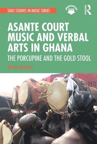 bokomslag Asante Court Music and Verbal Arts in Ghana