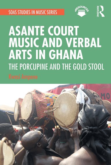 Kwasi Ampene - Asante Court Music and Verbal Arts in Ghana, Häftad