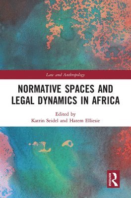 Normative Spaces and Legal Dynamics in Africa 1