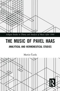 bokomslag The Music of Pavel Haas