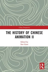 bokomslag The History of Chinese Animation II