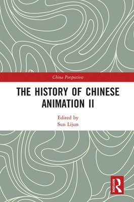 Lijun Sun - History of Chinese Animation II, Häftad
