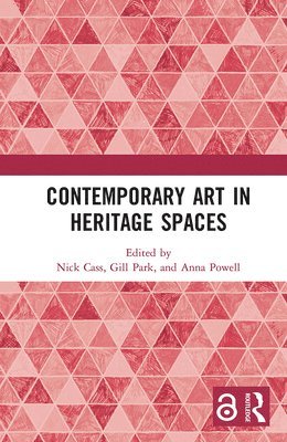 Nick Cass, Gill Park, Anna Powell - Contemporary Art in Heritage Spaces, Häftad