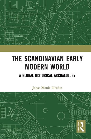 Jonas Monié Nordin - Scandinavian Early Modern World, Häftad