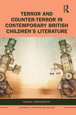 Terror and Counter-Terror in Contemporary British Childrens Literature 1