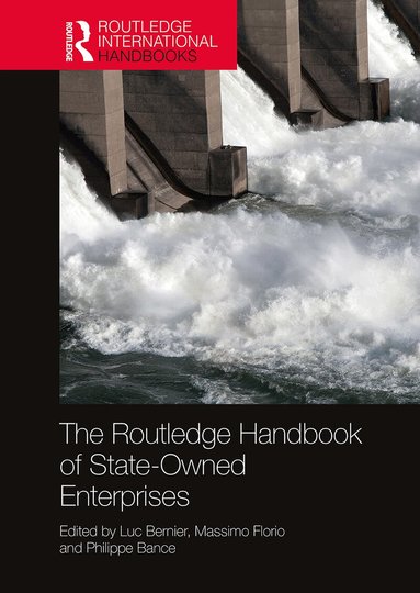 Luc Bernier, Massimo Florio, Philippe Bance - Routledge Handbook of State-Owned Enterprises, Häftad