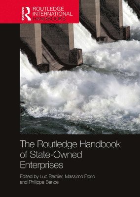 The Routledge Handbook of State-Owned Enterprises 1