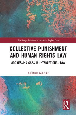 Cornelia Klocker - Collective Punishment and Human Rights Law, Häftad