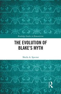 bokomslag The Evolution of Blakes Myth