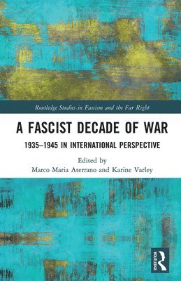 A Fascist Decade of War 1