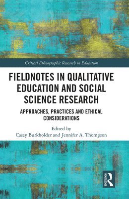 Fieldnotes in Qualitative Education and Social Science Research 1