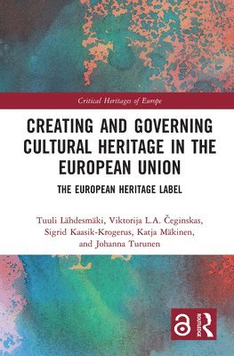 bokomslag Creating and Governing Cultural Heritage in the European Union