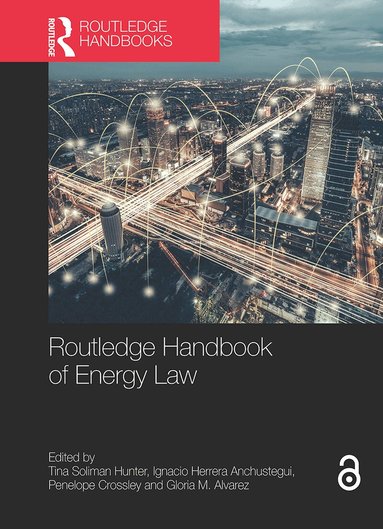 Tina Hunter, Ignacio Herrera, Penelope Crossley, Gloria Alvarez - Routledge Handbook of Energy Law, Häftad
