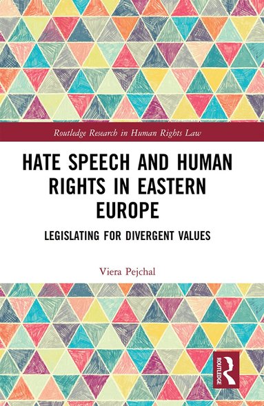 Viera Pejchal - Hate Speech and Human Rights in Eastern Europe, Häftad