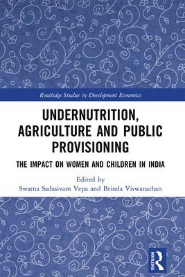 Undernutrition, Agriculture and Public Provisioning 1