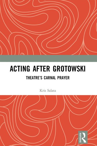 bokomslag Acting after Grotowski