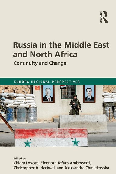 Chiara Lovotti, Eleonora Ambrosetti, Christopher Hartwell, Aleksandra Chmielewska - Russia in the Middle East and North Africa, Häftad