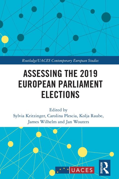 Sylvia Kritzinger, Carolina Plescia, Kolja Raube, James Wilhelm, Jan Wouters - Assessing the 2019 European Parliament Elections, Häftad