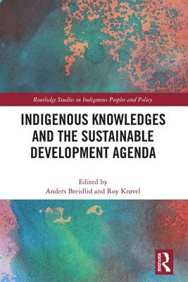 Anders Breidlid, Roy Krøvel, Norway) Krøvel, Roy (Oslo Metropolitan University - Indigenous Knowledges and the Sustainable Development Agenda, Häftad