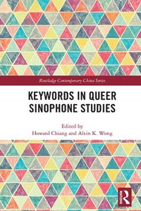 bokomslag Keywords in Queer Sinophone Studies