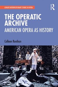 bokomslag The Operatic Archive