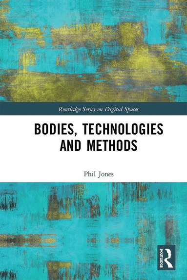 bokomslag Bodies, Technologies and Methods