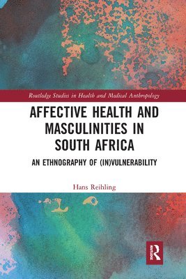 bokomslag Affective Health and Masculinities in South Africa