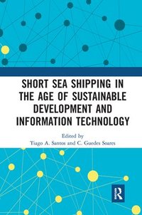 bokomslag Short Sea Shipping in the Age of Sustainable Development and Information Technology