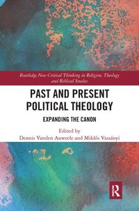 bokomslag Past and Present Political Theology