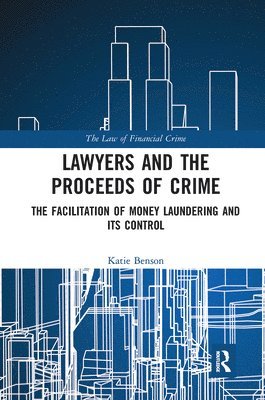 Lawyers and the Proceeds of Crime 1