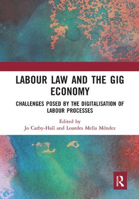 bokomslag Labour Law and the Gig Economy