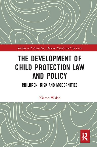 Kieran Walsh - Development of Child Protection Law and Policy, Häftad