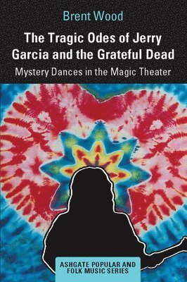 Tragic Odes of Jerry Garcia and The Grateful Dead