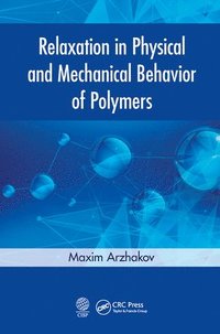 bokomslag Relaxation in Physical and Mechanical Behavior of Polymers