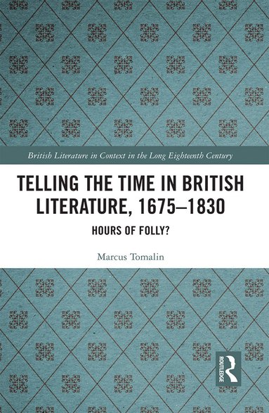 bokomslag Telling the Time in British Literature, 1675-1830