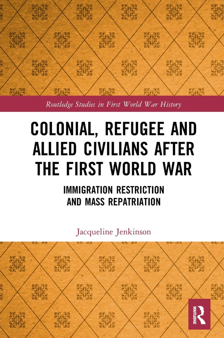 Colonial, Refugee and Allied Civilians after the First World War 1