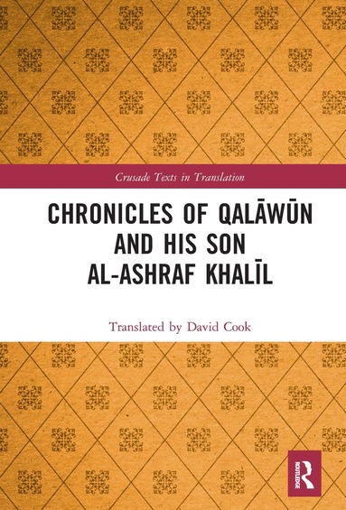 bokomslag Chronicles of Qal?w?n and his son al-Ashraf Khal?l