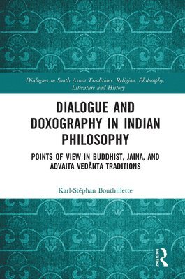 Dialogue and Doxography in Indian Philosophy 1